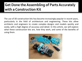 get done the assembling of parts accurately with a construction kit
