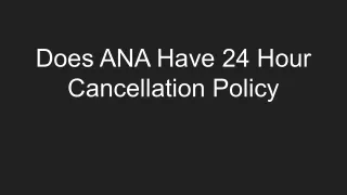 Does ANA Have 24 Hour Cancellation Policy