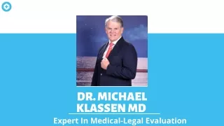 Dr. Michael Klassen MD - Expert In Medical-Legal Evaluation