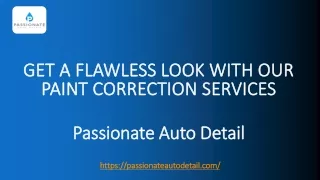 Get Flawless Look with Our Paint Correction Services - Passionate Auto Detail