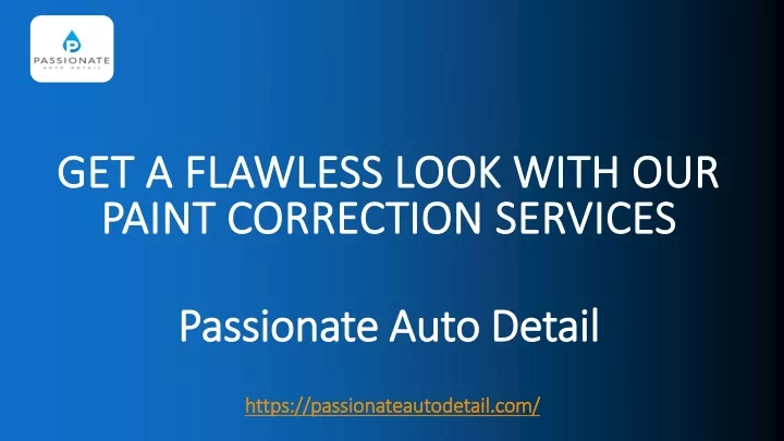 get a flawless look with our paint correction services