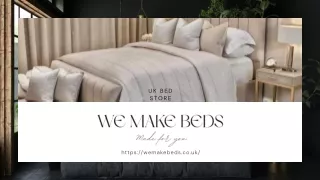 Buy with Confidence, We're the Best Uk Bed Store | We Make Beds