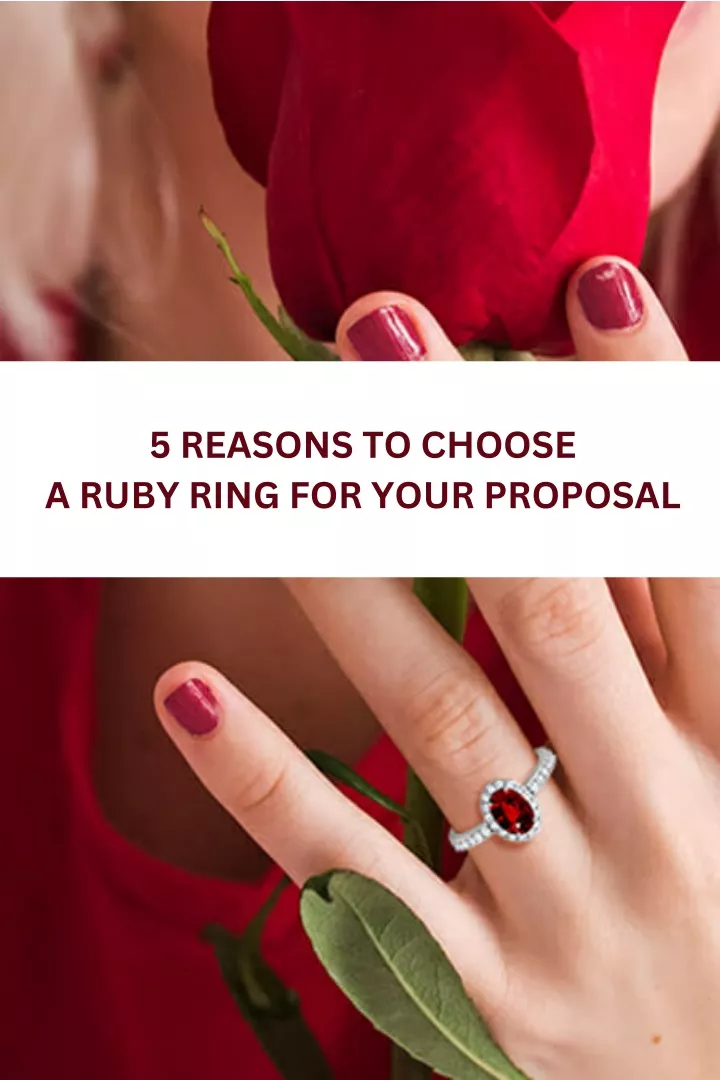 5 reasons to choose a ruby ring for your proposal