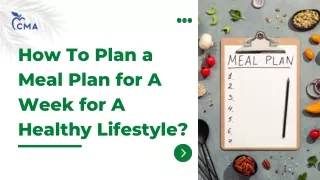 How To Plan a Meal Plan for A Week for A Healthy Lifestyle