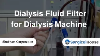 Dialysis Fluid Filter for Dialysis Machine