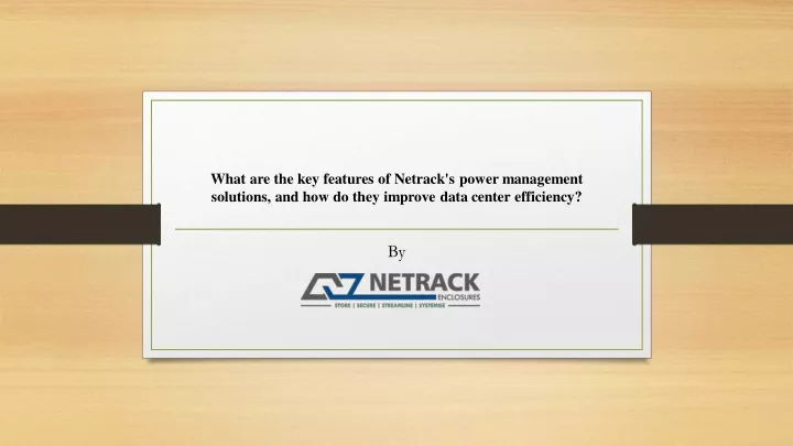 what are the key features of netrack s power