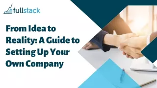 From Idea to Reality A Guide to Setting Up Your Own Company
