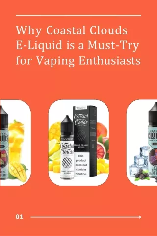 why coastal clouds e liquid is a must try for vaping enthusiasts