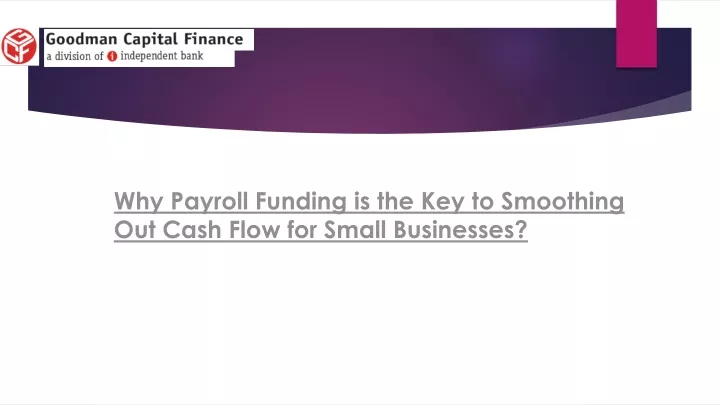 why payroll funding is the key to smoothing out cash flow for small businesses