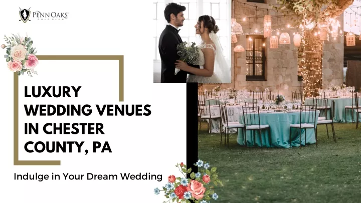 luxury wedding venues in chester county pa