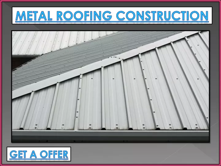 PPT - Metal Roofing Construction-Steel Roofing Construction-Metal ...