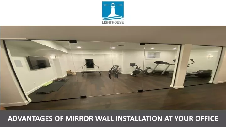 advantages of mirror wall installation at your