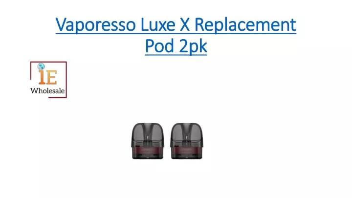 vaporesso luxe x replacement pod 2pk