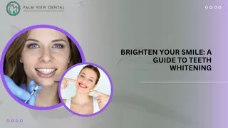 Brighten Your Smile: A Guide to Teeth Whitening
