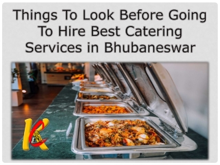Things To Look Before Going To Hire Best Catering Services in Bhubaneswar