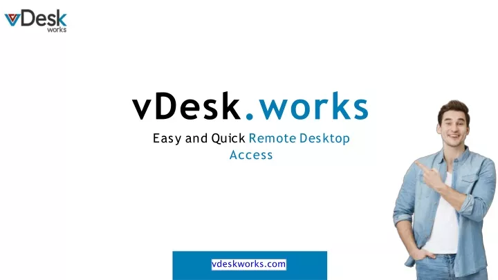 vdesk works e a s y a n d q u i c k r e m o te d e s k t o p access