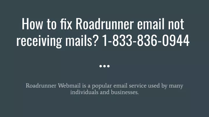 PPT - 1-833-836-0944 How To Fix Roadrunner Email Not Receiving Mails ...