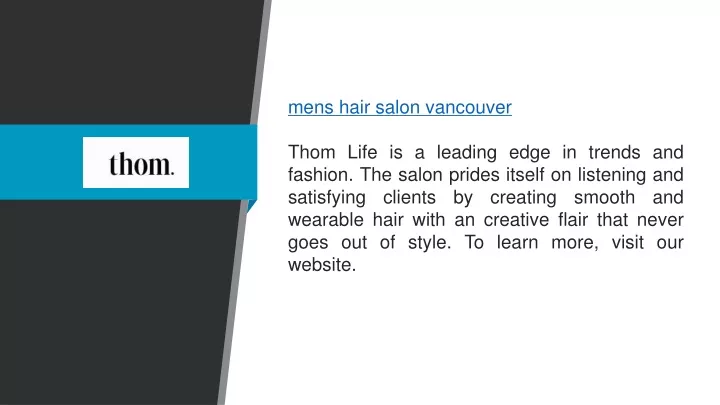 mens hair salon vancouver thom life is a leading