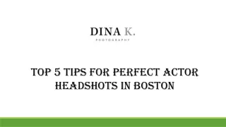 Top 5 Tips for Perfect Actor Headshots in Boston