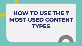 How to Use the 7 Most-Used Content Types - Outency