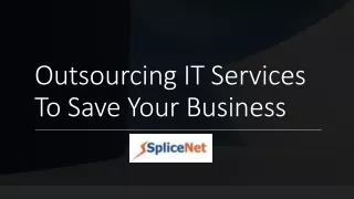 Outsourcing IT Services To Save Your Business_