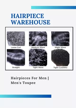 Get Men’s Toupees from the Hairpiece Warehouse