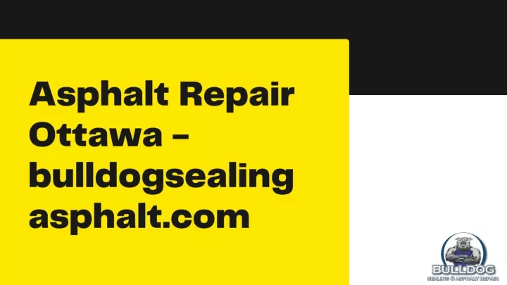 asphalt repair ottawa bulldogsealingasphalt com