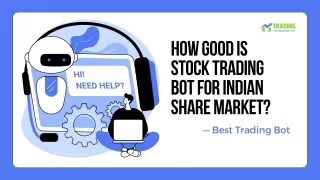 How good is Stock Trading Bot for Indian share market - Best Trading bot software