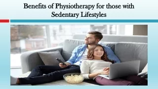 Benefits of Physiotherapy for those with Sedentary Lifestyles