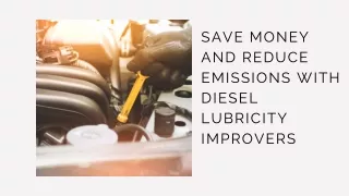 Reduce Maintenance Costs with These Diesel Lubricity Improvers