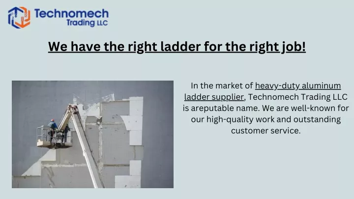 we have the right ladder for the right job