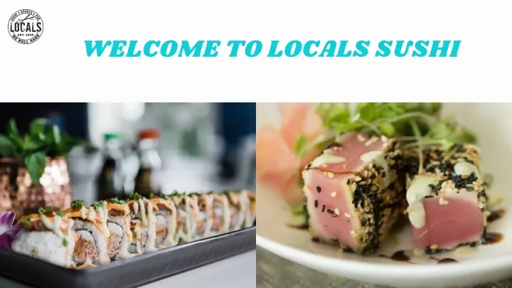 welcome to locals sushi