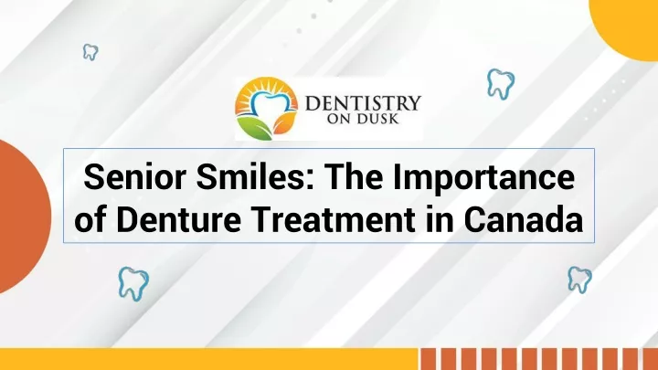 senior smiles the importance of denture treatment