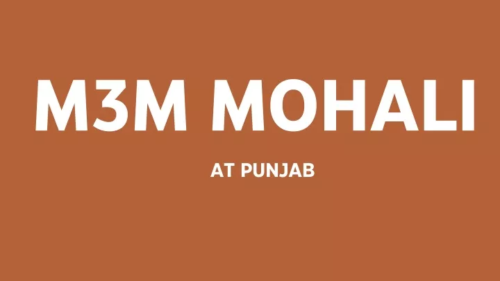 m3m mohali at punjab