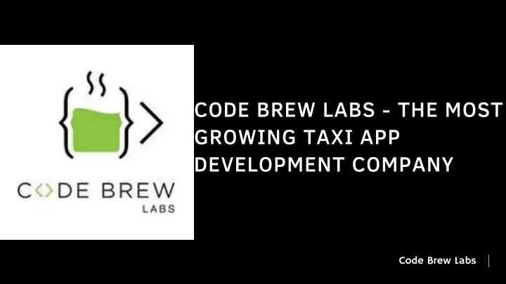 code brew labs the most growing taxi