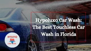 The Benefits of Hypoluxo Car Wash's Touchless Cleaning for Your Car