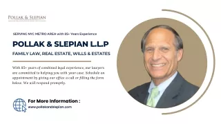 Family Law, Real Estate, Wills & Estates - Pollak & Slepian L.L.P