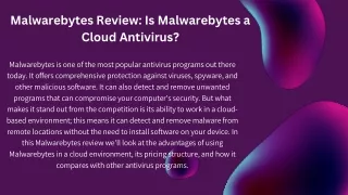 Malwarebytes Review Is Malwarebytes a Cloud Antivirus