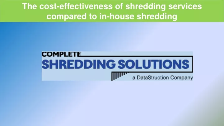 the cost effectiveness of shredding services