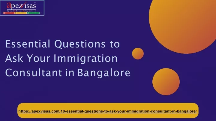 essential questions to ask your immigration consultant in bangalore