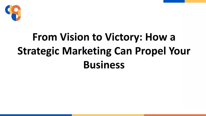 from vision to victory how a strategic marketing