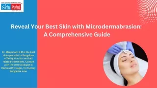 Reveal Your Best Skin with Microdermabrasion  A Comprehensive Guide by Skin specialist Dr. Manjunath BM