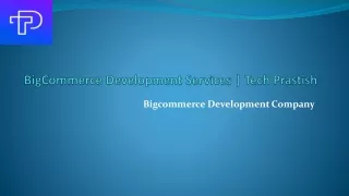 Bigcommerce Development Company In Canada Tech Prastish