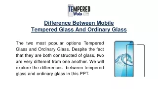 Difference Between Mobile Tempered Glass And Ordinary Glass