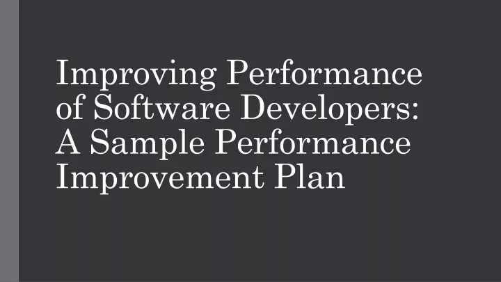 improving performance of software developers a sample performance improvement plan