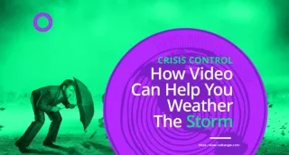 How to use Video For Crisis Communication