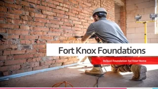 Fort Knox Foundations