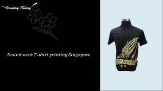Round neck T-shirt printing Singapore