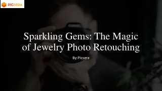 Sparkling Gems: The Magic of Jewelry Photo Retouching​