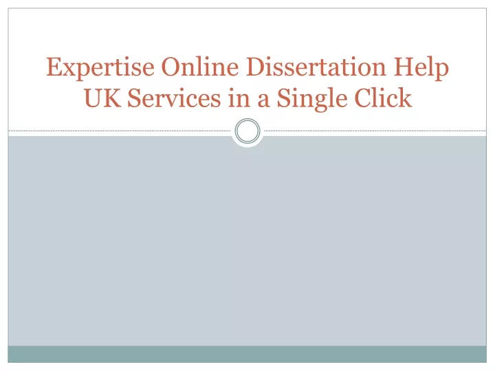 expertise online dissertation help uk services in a single click